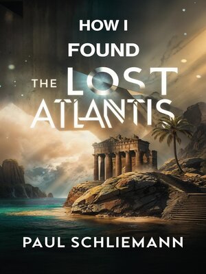 cover image of How I Found the Lost Atlantis